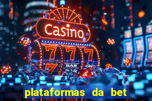 plataformas da bet que da bonus no cadastro