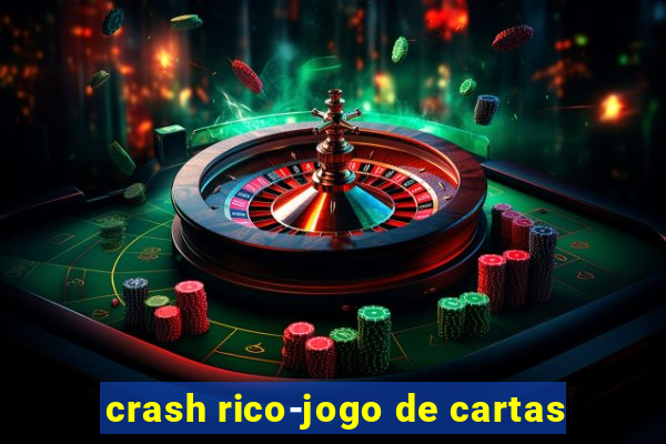 crash rico-jogo de cartas