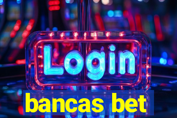 bancas bet