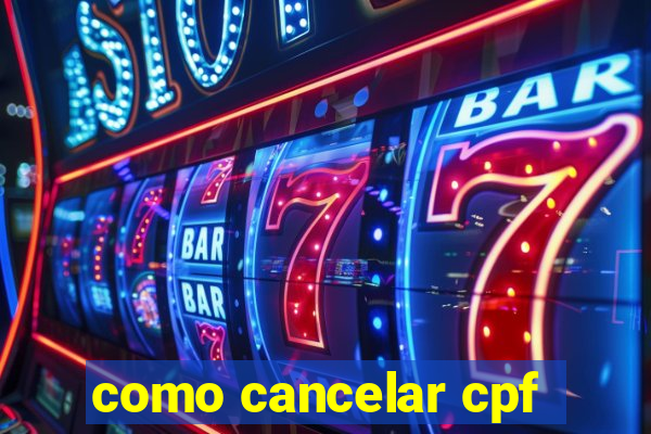 como cancelar cpf