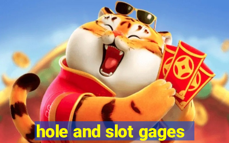 hole and slot gages