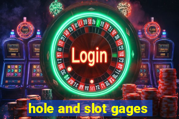 hole and slot gages