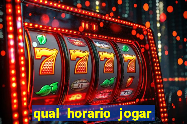 qual horario jogar no tigrinho