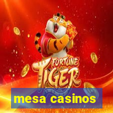 mesa casinos