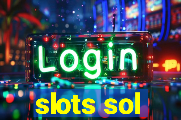 slots sol