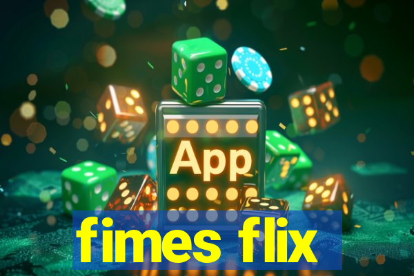 fimes flix