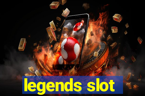 legends slot