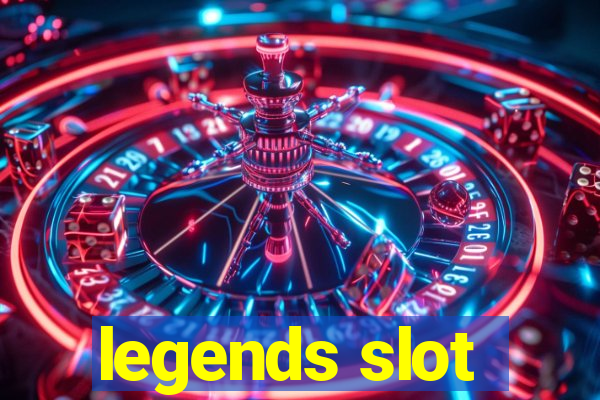 legends slot