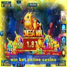 win bet online casino