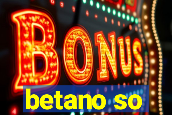 betano so