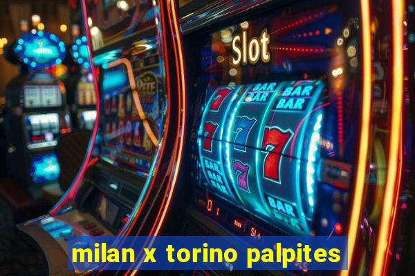 milan x torino palpites