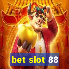 bet slot 88