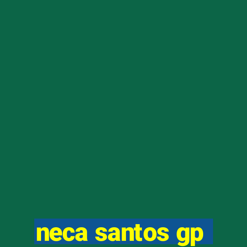 neca santos gp