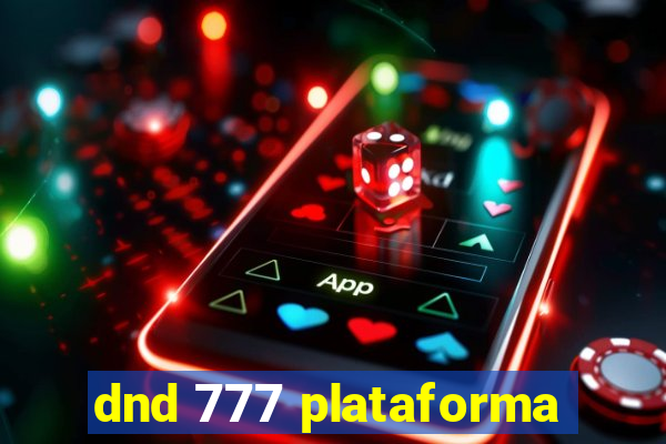 dnd 777 plataforma