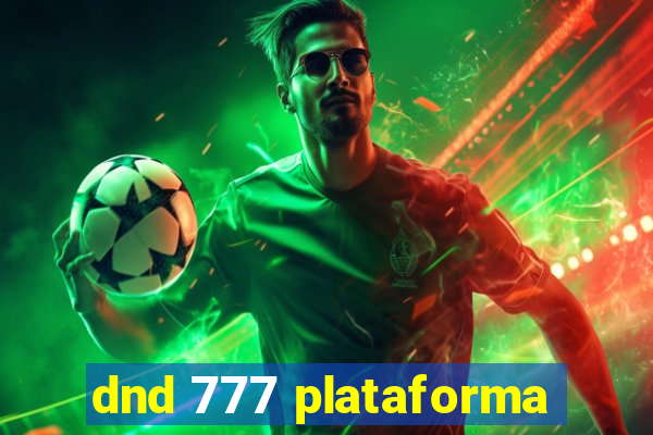 dnd 777 plataforma