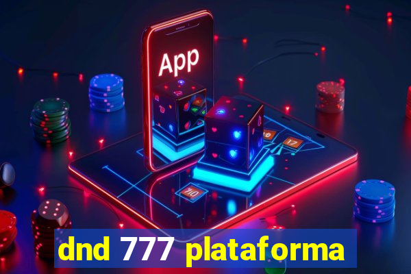 dnd 777 plataforma