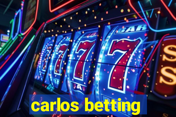 carlos betting