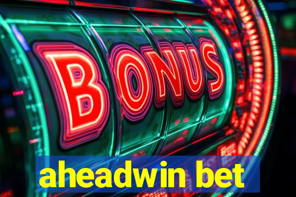 aheadwin bet