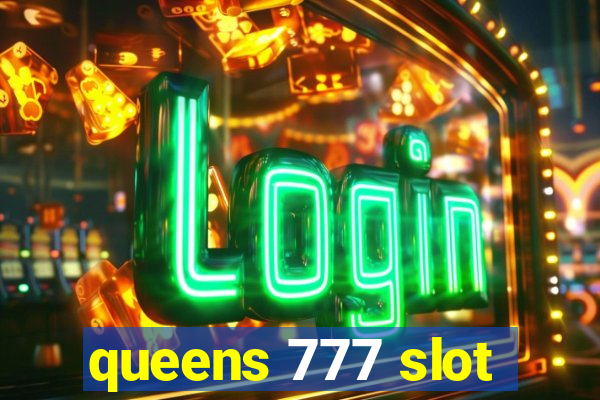 queens 777 slot