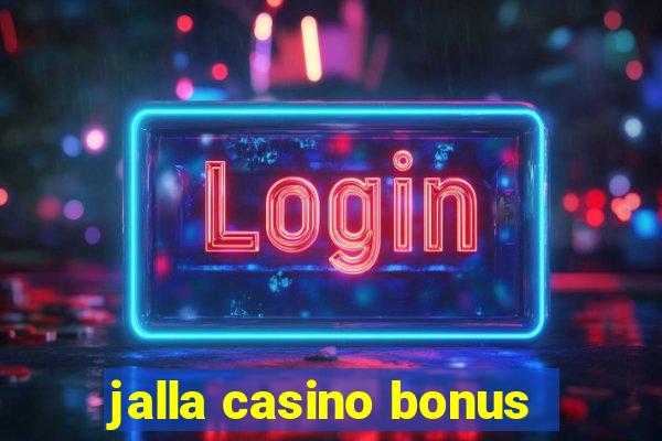 jalla casino bonus