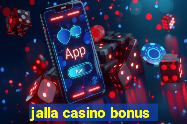 jalla casino bonus