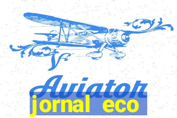 jornal eco paramirim hoje