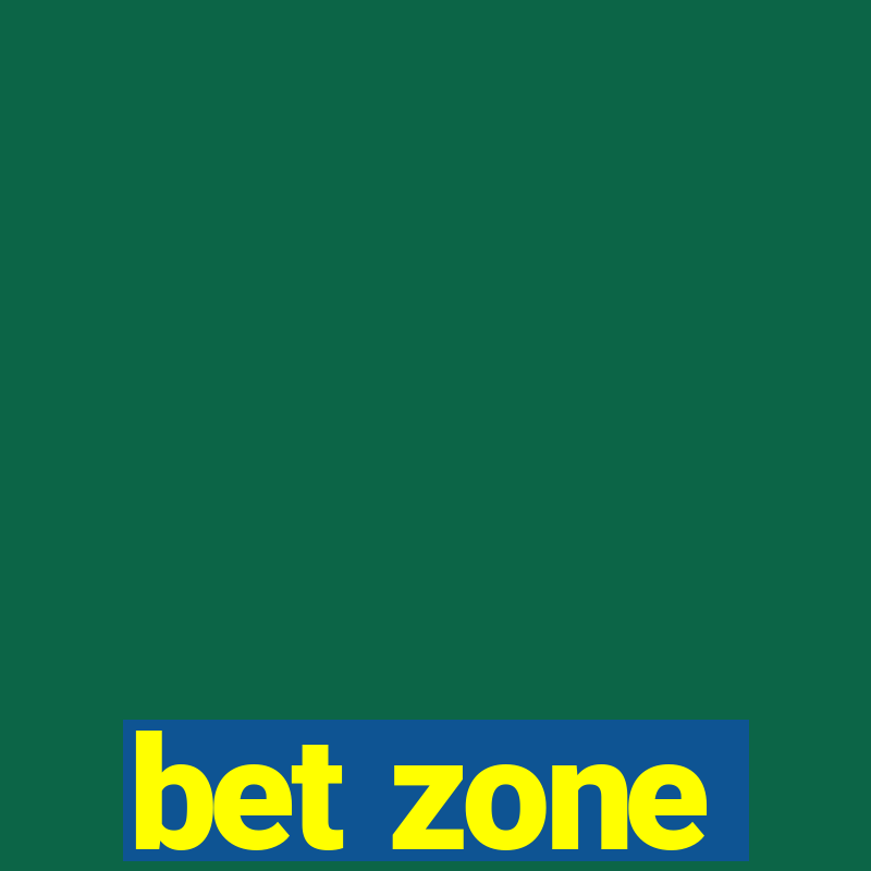 bet zone