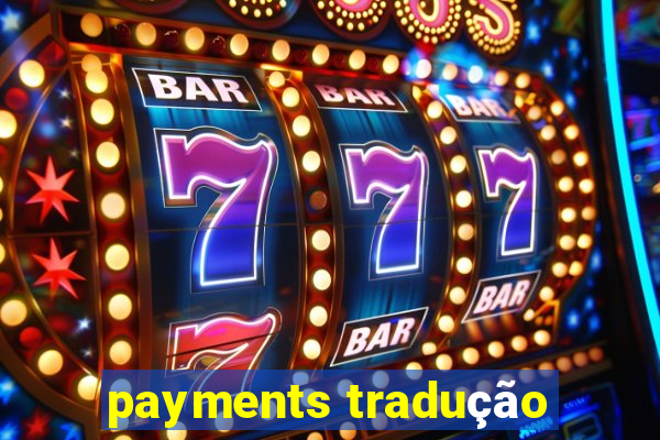 payments tradução