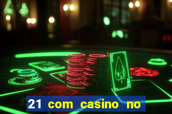 21 com casino no deposit bonus