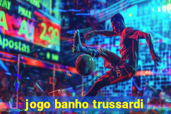 jogo banho trussardi