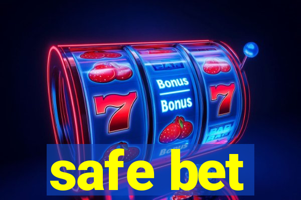 safe bet