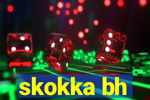 skokka bh