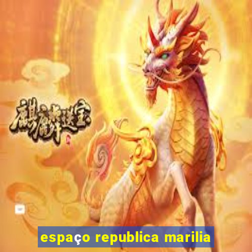 espaço republica marilia