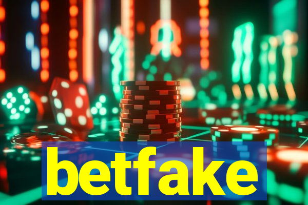 betfake