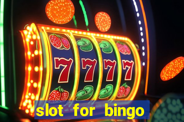 slot for bingo paga mesmo