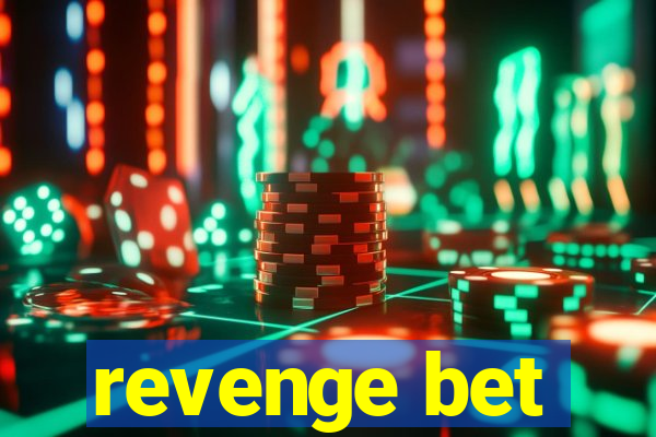 revenge bet