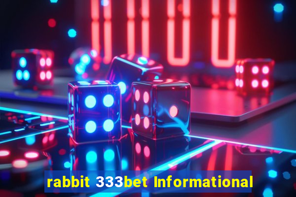 rabbit 333bet Informational