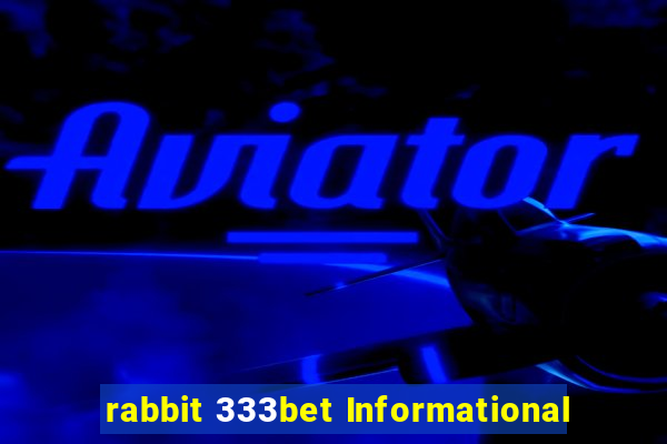 rabbit 333bet Informational