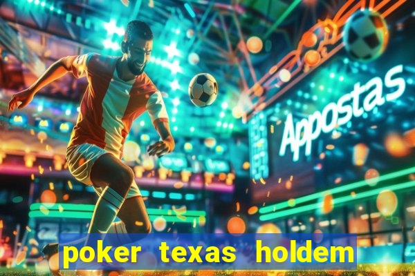 poker texas holdem como jogar