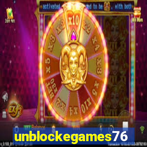 unblockegames76