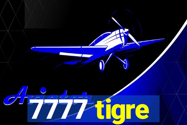 7777 tigre