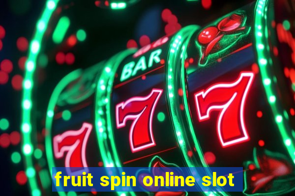 fruit spin online slot