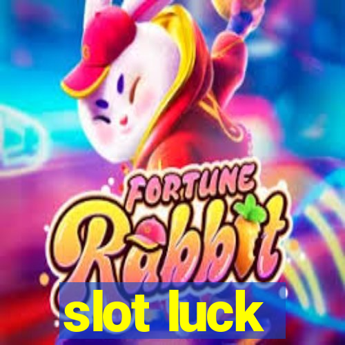 slot luck