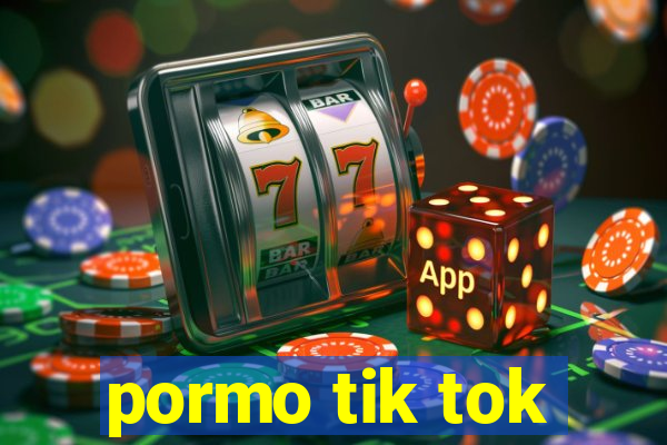 pormo tik tok