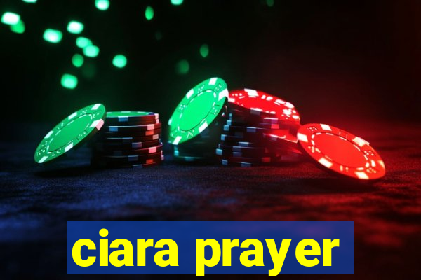 ciara prayer