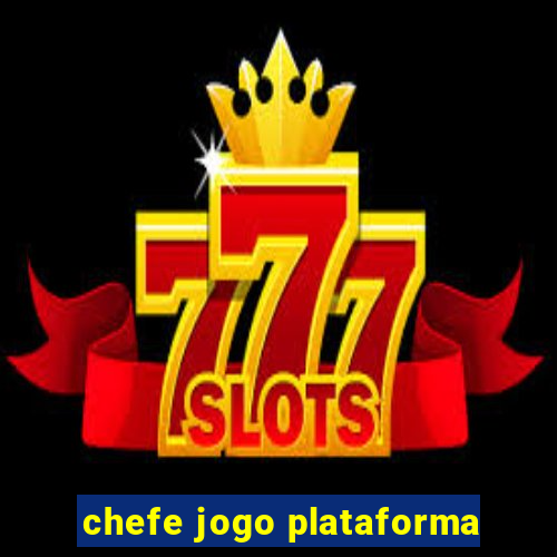 chefe jogo plataforma