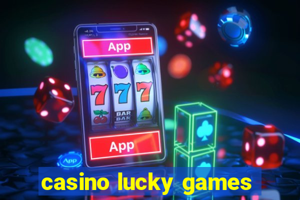 casino lucky games