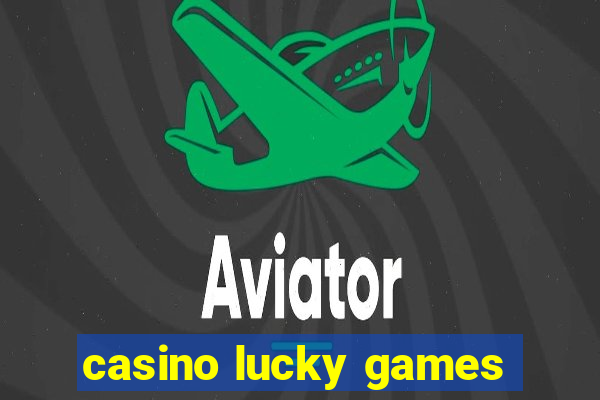 casino lucky games