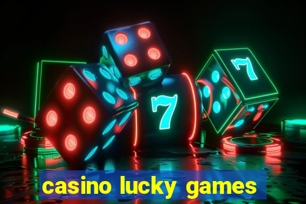 casino lucky games