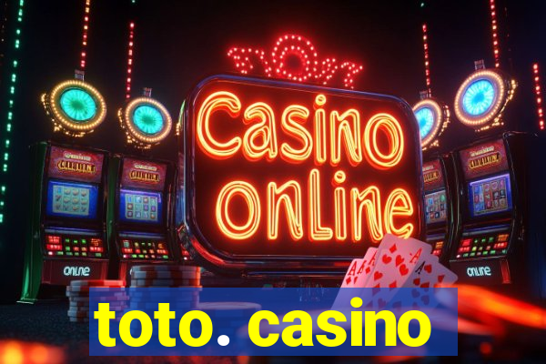 toto. casino